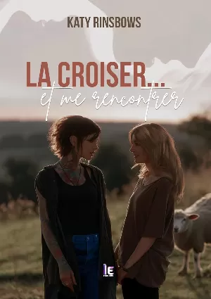 Katy Rinsbows – La croiser... et me rencontrer